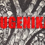 Wrocław: Premierowy pokaz filmu „EUGENIKA – w imię postępu”