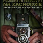 Żołnierze Polskich Sił Zbrojnych na Zachodzie w fotografiach ONRowca