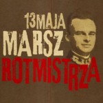 13 maja – Marsze Rotmistrza w całej Polsce