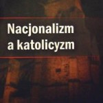 Praca zbiorowa: Nacjonalizm a katolicyzm