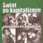 David C. Korten – Świat po kapitalizmie. Alternatywy dla globalizacji
