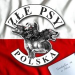Złe Psy – Urodziłem się w Polsce