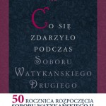 Co się zdarzyło podczas Soboru Watykańskiego Drugiego – recenzja książki