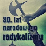 80 lat narodowego radykalizmu