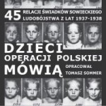 Tomasz Sommer (opr.): Dzieci Operacji Polskiej mówią