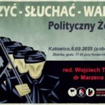 Zaproszenie do Katowic: „Polityczny Żołnierz A.D. 2025”